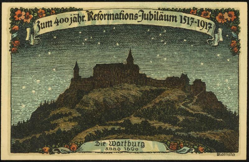 Zum 400 jähr. Reformations-Jubiläum 1517 - 1917 
Die Wartburg anno 1690