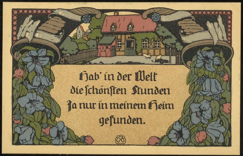 Hab' in der Welt die schönsten Stunden Ja nur in neinem Heim gefunden.