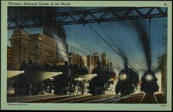 Chicago - Railroad Center of the World
