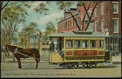 Rapid Transit in 1877 - First Horse Car run in Manchester, N.H.
