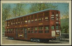 DOUBLE DECK CAR, PITTSBURGH, PA. LARGEST IN THE WORLD, SEATS 110 PEOPLE.
