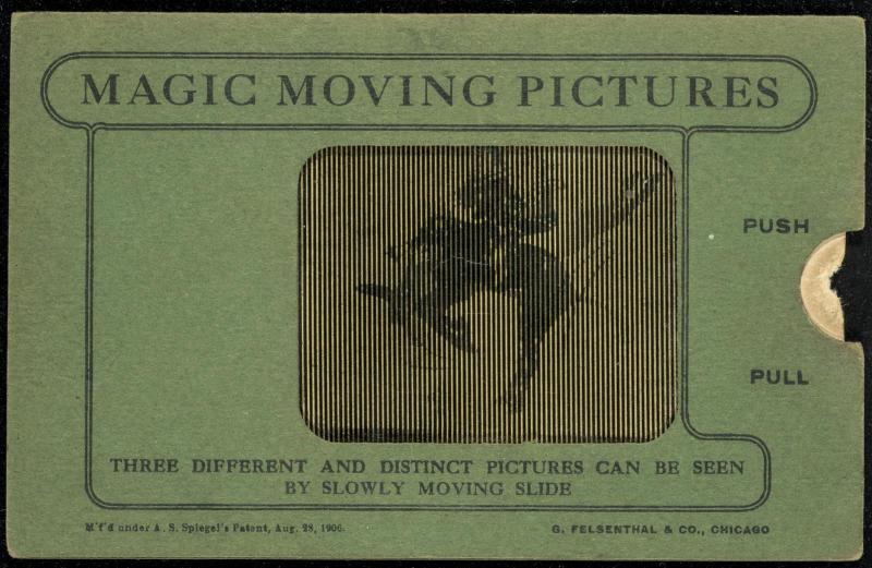 MAGIC MOVING PICTURES [Bucking bronco]
THREE DIFFERENT AND DISTINCT PICTURES CAN BE SEEN BY SLOWLY MOVING SLIDE