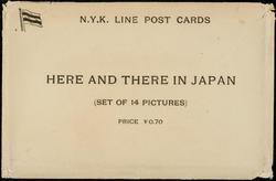 N.Y.K. LINE POST CARDS 
HERE AND THERE IN JAPAN (SET OF 14 PICTURES) 
PRICE ¥0.70


