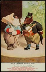 No. 24. The Roosevelt Bears at The Theatre. 
"As Dublin Mike and Pat from Cork, 
They came on the stage to look for work."

