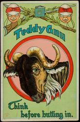 Teddy Gnu - Think before butting in.
