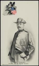 THEODORE ROOSEVELT, COLONEL OF THE ROUGH RIDERS
