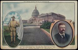 THE UNITED STATES CAPITOL AT WASHINGTON 
THEODORE ROOSEVELT BORN IN NEW YORK, 1858. GRADUATED AT HARVARD, 1880. COL. ROUGH RIDERS, 1898. GOVERNOR NEW YORK, 1899-1900. VICE-PRESIDENT, 1901. PRESIDENT, SEPTEMBER 14, 1901. RE-ELECTED, 1904.