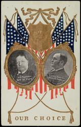 OUR CHOICE FOR PRESIDENT WM. H. TAFT - FOR VICE PRESIDENT JAMES S. SHERMAN