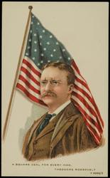 A SQUARE DEAL FOR EVERY MAN. THEODORE ROOSEVELT
