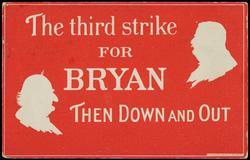The third strike FOR BRYAN THEN DOWN AND OUT
