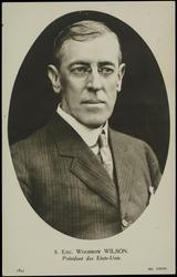 S. Exc. WOODROW WILSON. Président des Etats-Unis.