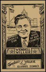 SOUVINIER of  WILLKIE AND ELWOOD'S SCHOOL'S - ELWOOD'S FAVORITE SON / THE HOPE OF OUR COUNTRY - WENDELL WILLKIE