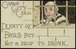 Canon City, Colo. Plenty of Bars but not a Drop to Drink