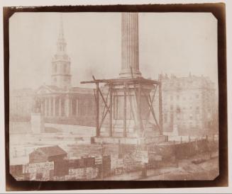 Trafalgar Square during the Construction of Nelson's Column