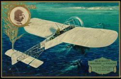 BLÉRIOT TRAVERSE LA MANCHE DE CALAIS A DOUVRES EN 32 MINUTES LE 25 JUILLET 1909
