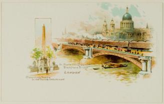 London. St. Paul's from Blackfriars Bridge; Cleopatra's Needle on the Thames Embankment