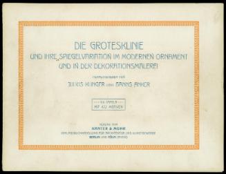 Die Grotesklinie und ihre Spiegelvariation im modernen Ornament und in der Dekorationsmalerei (Portfolio)