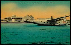 D245: - TRANSATLANTIC CLIPPER AT AIRPORT, MIAMI, FLORIDA