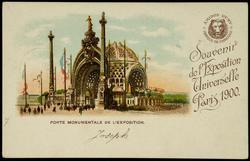 Souvenir de l'Exposition Universelle Paris 1900. 
PORTE MONUMENTALE DE L'EXPOSITION.

