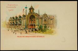 Exposition Universelle 1900 - PALAIS DES MANUFACTURES NATIONALES
