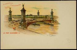 Exposition Universelle 1900 - LE PONT ALEXANDRE III
