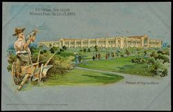OFFICIAL SOUVENIR WORLD'S FAIR - ST. LOUIS 1904 - Palace of Agriculture.

