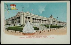 United States Government Building. LOUISIANA PURCHASE EXPOSITION, ST. LOUIS, U.S.A., 1904.