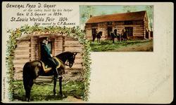 GENERAL FRED D. GRANT at the cabin built by his father GEN. U.S. GRANT IN 1854. St. Louis Worlds Fair 1904. 
Now owned by C.F. BLANKE.

