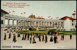 OFFICIAL MAILING CARD LEWIS & CLARK CENTENNIAL, 1905. PORTLAND,  OREGON.
COLONADE ENTRANCE.
