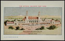 UNITED STATES GOVERNMENT BUILDING. LEWIS AND CLARK CENTENNIAL EXPOSITION PORTLAND, OREGON

