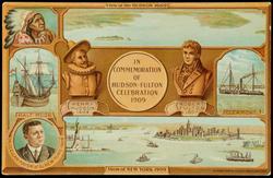 IN COMMEMORATION OF HUDSON-FULTON CELEBRATION 1909 
View of the HUDSON 1609 - View of NEW YORK 1909