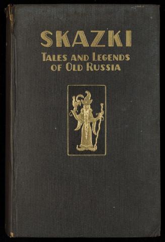 Skazki: Tales and Legends of Old Russia