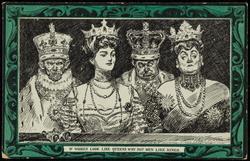 IF WOMEN LOOK LIKE QUEENS WHY NOT MEN LIKE KINGS.