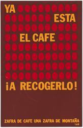 Ya esta el café a recogerlo!—Zafra de café una zafra de montaña (The Coffee is Ready to Pick!—Coffee Harvest, a Mountain Harvest)