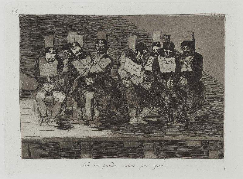 No se puede saber por que. [No se puede saber por qué.]  (There is no way of telling why.); from "Los Desastres de la Guerra" (Disasters of War), plate 35