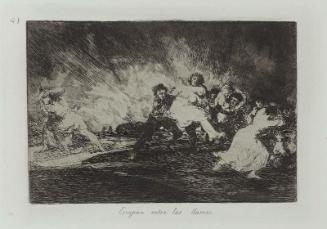 Escapan entre los llamas. (They escape through the flames); from "Los Desastres de la Guerra" (Disasters of War), plate 41