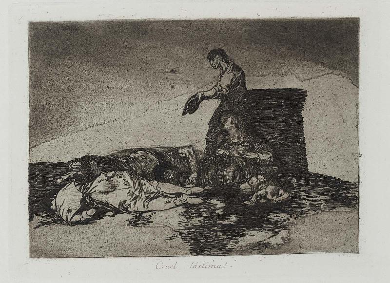 Cruel lástima.! (Cruel tale of woe.!); from "Los Desastres de la Guerra" (Disasters of War), plate 48