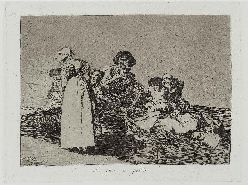 Lo peor es pedir. (The worst is to beg); from "Los Desastres de la Guerra" (Disasters of War), plate 55