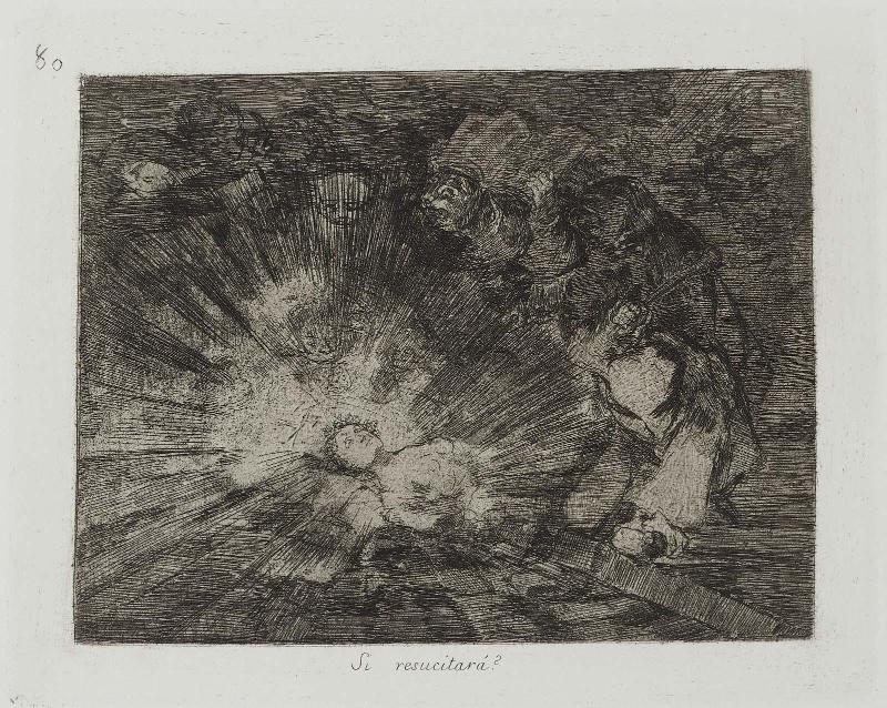 Si resucitará? (Will she rise again?); from "Los Desastres de la Guerra" (Disasters of War), plate 80 (one of the "caprichos enfáticos")