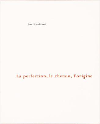 La perfection, le chemin, l'origine (Original text for the portfolio Perfection, Way, Origin)