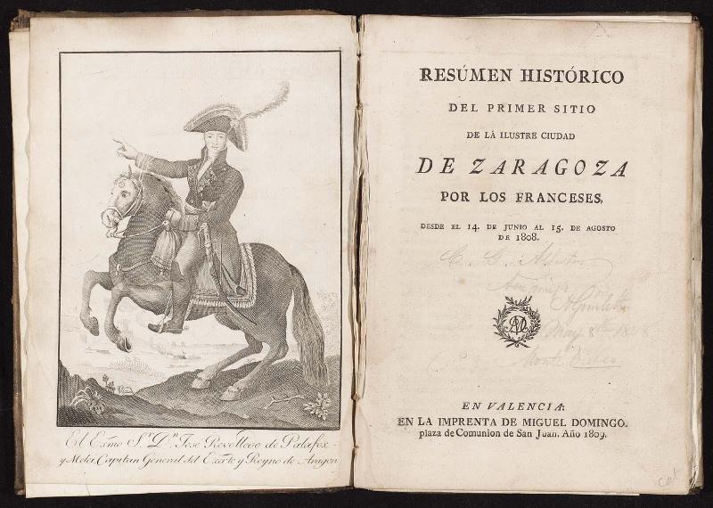 Resúmen histórico del primer sitio de lá ilustre ciudad de Zaragoza por los Franceses