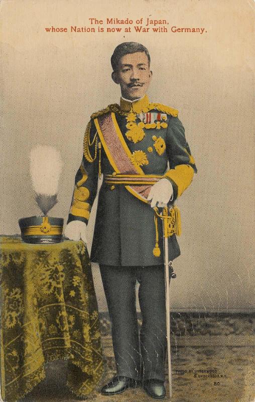 "The Mikado of Japan, whose Nation is now at War with Germany"