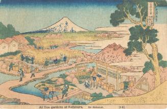 At Tea Gardens at Katakura, No. 13 from an unidentified series; reproduction of: Fuji from the Tea Plantation of Katakura in Suruga Province (Sunshû Katakura chaen no Fuji), from the series Thirty-six Views of Mount Fuji (Fugaku sanjûrokkei)