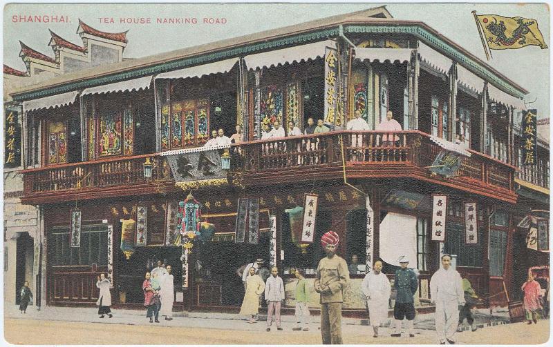 "SHANGHAI. Tea House Nanking Road"