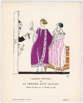 "'Jamais Prêtes!' ou Le Premier Acte Sacrifie - Robes de chez soi, de Becker et fils," plate 58 from Gazette du Bon Ton, Volume 2, No. 8